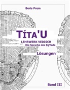 Boris Prem - Títa'U, Lösungen, Band III