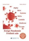 Andrea Dripke, Andreas Dripke, Markus Miksch - Ewige Pandemie - Freiheit ade