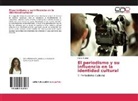 María Muñoz - El periodismo y su influencia en la identidad cultural