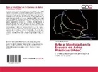 Enrique Reyes Chávez - Arte e Identidad en la Escuela de Artes Plásticas UAdeC
