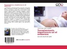 Verónica Laura Andreu Velázquez - Toxoplasmosis, importancia en el embarazo