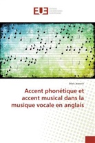 Marc Jeannin - Accent phonétique et accent musical dans la musique vocale en anglais