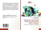 Yamna DJELLOULI, Mbiadjeu-Lawou Sosthène Parole, Mesmin Tchindjang - Système de collecte et de valorisation des déchets solides ménagers