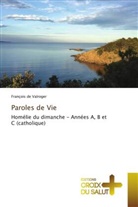François de Valroger - Paroles de Vie
