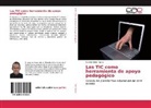 Severo Ortiz Rivera - Las TIC como herramienta de apoyo pedagógico