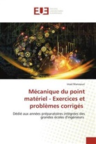 Imad Manssouri - Mécanique du point matériel - Exercices et problèmes corrigés