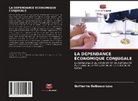 Guilherme Dalbosco Loss - LA DÉPENDANCE ÉCONOMIQUE CONJUGALE