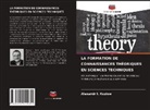 Alexandr I. Kozlow - LA FORMATION DE CONNAISSANCES THÉORIQUES EN SCIENCES TECHNIQUES