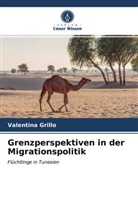 Valentina Grillo - Grenzperspektiven in der Migrationspolitik