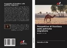 Valentina Grillo - Prospettive di frontiera sulle politiche migratorie