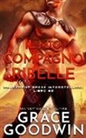 Grace Goodwin - Il mio compagno ribelle
