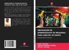 ANUP MISHRA, MEGHA MISHRA, VISHNU KUMAR MISHRA - ABORDAGEM DE APRENDIZAGEM DE MÁQUINAS PARA ANÁLISE DE DADOS