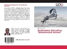 Jasiel Pavón Leyva - Multimedia Educativa "Enfermedad Animal"