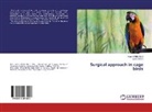 Alkan Kamiloglu, Sad¿k Yayla, Sadik Yayla - Surgical approach in cage birds