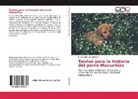 Rubén Alexis Hernández - Textos para la historia del perro Mucuchíes