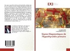 Mouhamadou M'Bengue, Victorino Mendes, El Hassane Sidibé - Signes Diagnostiques de l'hypothyroïdie primaire