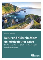 Carsten Hobohm - Natur und Kultur in Zeiten der ökologischen Krise