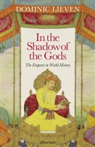 Dominic Lieven, Lieven Dominic - In the Shadow of the Gods