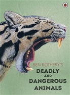 Ben Rothery, Ben Rothery - Ben Rothery's Deadly and Dangerous Animals