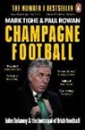 Paul Rowan, Mark Tighe - Champagne Football