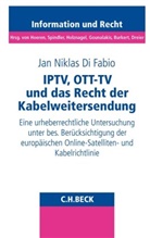 Jan Niklas Di Fabio - IPTV, OTT-TV und das Recht der Kabelweitersendung