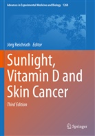 Jör Reichrath, Jörg Reichrath - Sunlight, Vitamin D and Skin Cancer