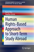 Heather Girvin, Kare Rice, Karen Rice - Human Rights-Based Approach to Short-Term Study Abroad