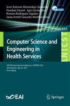 Igor Litvinchev, Igor Litvinchev et al, José Antonio Marmolejo-Saucedo, Roman Rodríguez-Aguilar, Jania Astrid Saucedo-Martínez, Pandia Vasant... - Computer Science and Engineering in Health Services