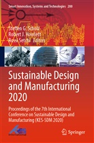 Robert J. Howlett, Rober J Howlett, Robert J Howlett, Steffen G. Scholz, Rossi Setchi - Sustainable Design and Manufacturing 2020