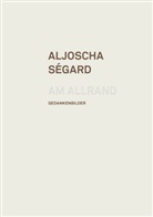 Aljoscha Ségard, SEGARD ALJOSCHA - AM ALLRAND