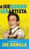 Joe Bonilla - Joe quiero ser artista