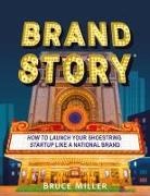 Bruce Miller - Brand Story