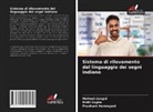 Rishi Gupta, Prashant Hemrajani, Mahesh Jangid - Sistema di rilevamento del linguaggio dei segni indiano