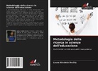 Laura Nicoleta Bochiș, Laura Nicoleta Bochi¿ - Metodologia della ricerca in scienze dell'educazione