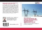 José Gregorio Rios Noguera - Mantenimiento de Lineas Energizadas, Factibilidad y Aplicacion en AT