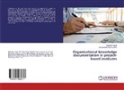 Mohammad Hassanzadeh, Fatemeh Navidi - Organizational knowledge documentation in project-based institutes