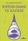 Hamdi Kalyoncu - Sufinin Imani ve Kaderi
