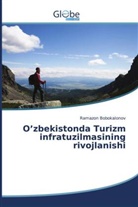 Ramazon Bobokalonov - O'zbekistonda Turizm infratuzilmasining rivojlanishi