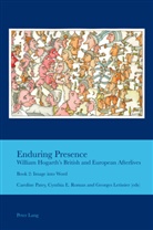 Cynthia E Roman, Georges Letissier, Georges Letissier et al, Caroline Patey, Cynthia E. Roman - Enduring Presence: William Hogarth's British and European Afterlives