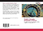 Ismael Begazo Quenaya - Sogay: pasado, presente y futuro