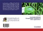 Richa Kothari - Controlled Release Encapsulated Fertilizers & their applications
