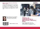 Ada Dávila - Medios de Comunicación y Elecciones: México y Perú