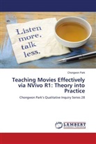 Chongwon Park - Teaching Movies Effectively via NVivo R1: Theory into Practice