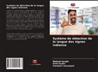 Rishi Gupta, Prashant Hemrajani, Mahesh Jangid - Système de détection de la langue des signes indienne
