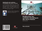 Marwa Ibrahim - Modélisation des systèmes énergétiques des micro-réseaux
