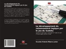Osvaldo Antonio Ribeiro Junior - Le développement du raisonnement logique par le jeu du Sudoku