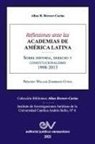 Allan R. Brewer-Carias - REFLEXIONES ANTE LAS ACADEMIAS DE AMERICA LATINA. Sobre historia, derecho y constitucionalismo