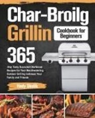Hedy Skolik - Char-Broil Grilling Cookbook for Beginners