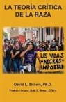 David Brown - LA TEOR¿A CR¿TICA DE LA RAZA (TCR)