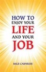 Dale Carnegie - How to Enjoy Your Life and Your Job